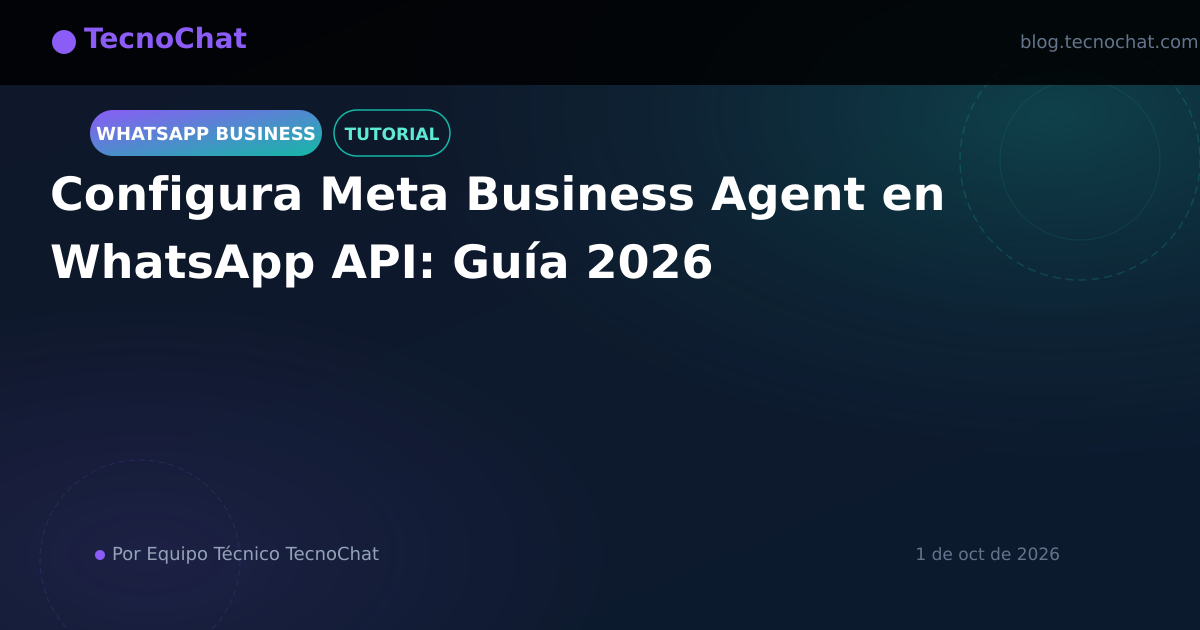 Ilustración de blog para: Configura Meta Business Agent en WhatsApp API: Guía 2026