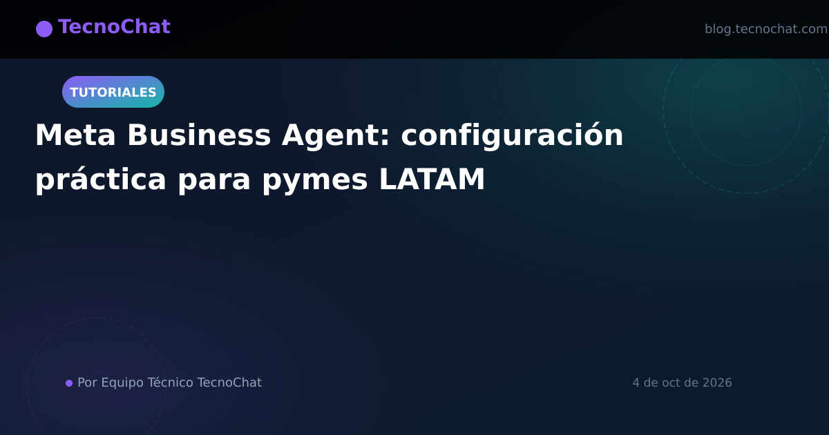 Ilustración de blog para: Meta Business Agent: configuración práctica para pymes LATAM