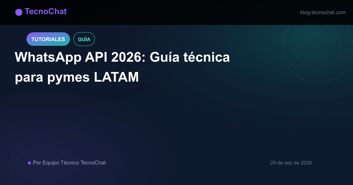 Ilustración de blog para: WhatsApp API 2026: Guía técnica para pymes LATAM
